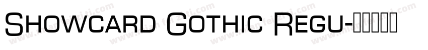 Showcard Gothic Regu字体转换